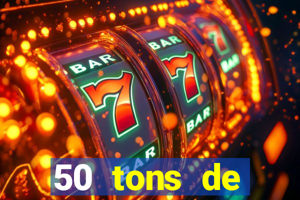 50 tons de liberdade dublado online